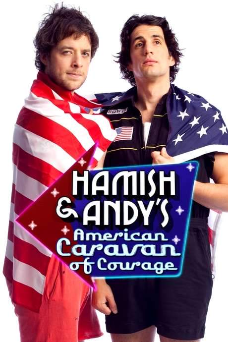 Hamish & Andy’s American Caravan of Courage